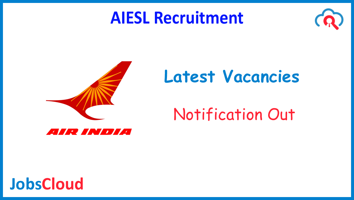 AIESL Recruitment 2024: Aircraft Technician Posts, 100 Vacancies – Apply Now