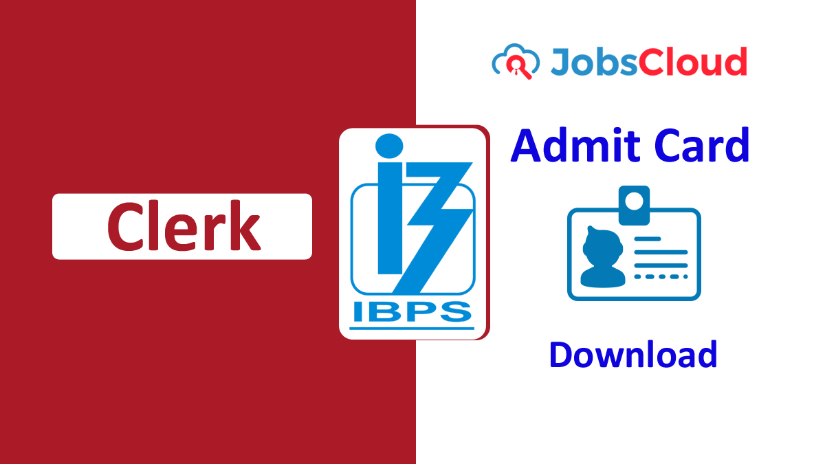 IBPS Clerk-X Admit Card 2020-21 Out: Download Mains Hall ...