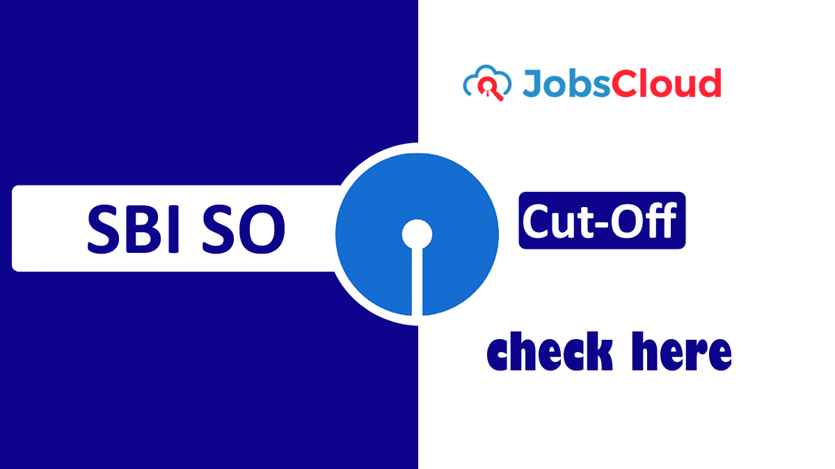 SBI SO Cut-Off 2020: Previous Year Cut-Off Marks
