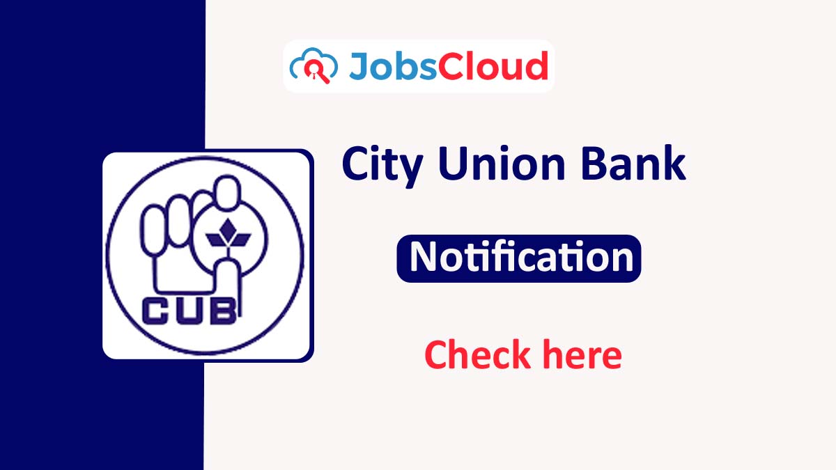 City Union Bank Recruitment 2024 Latest Vacancy JobsCloud