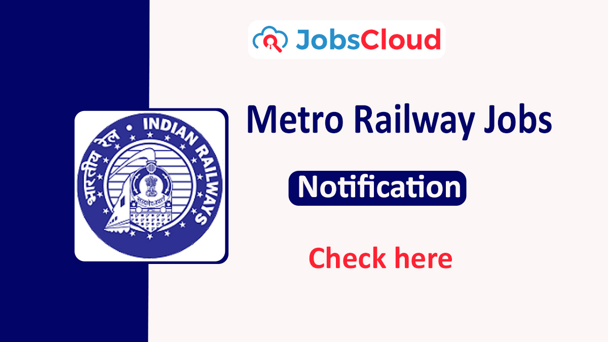 Metro Railway Recruitment 2024 Latest Vacancies on 06.01.2024