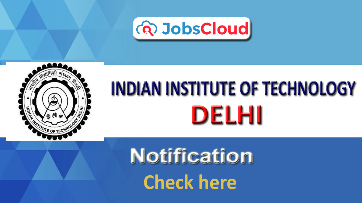IIT Delhi Recruitment 2024 Latest Vacancies on January 2024