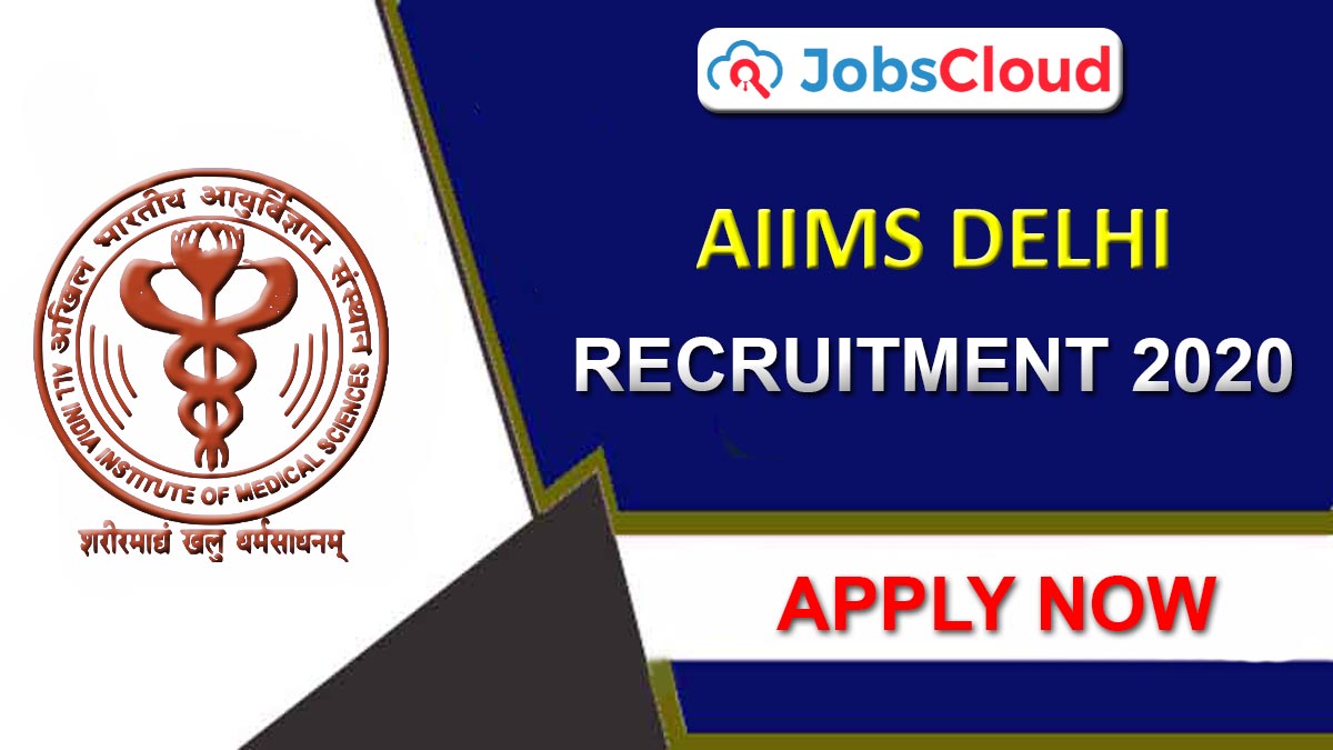 AIIMS Delhi Junior Research Fellow Recruitment 2020 – 04 Posts