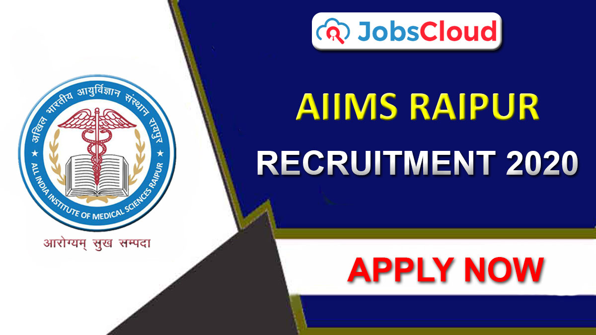 AIIMS Raipur Recruitment 2020: Junior Resident Posts, Salary 56100 – Apply Now