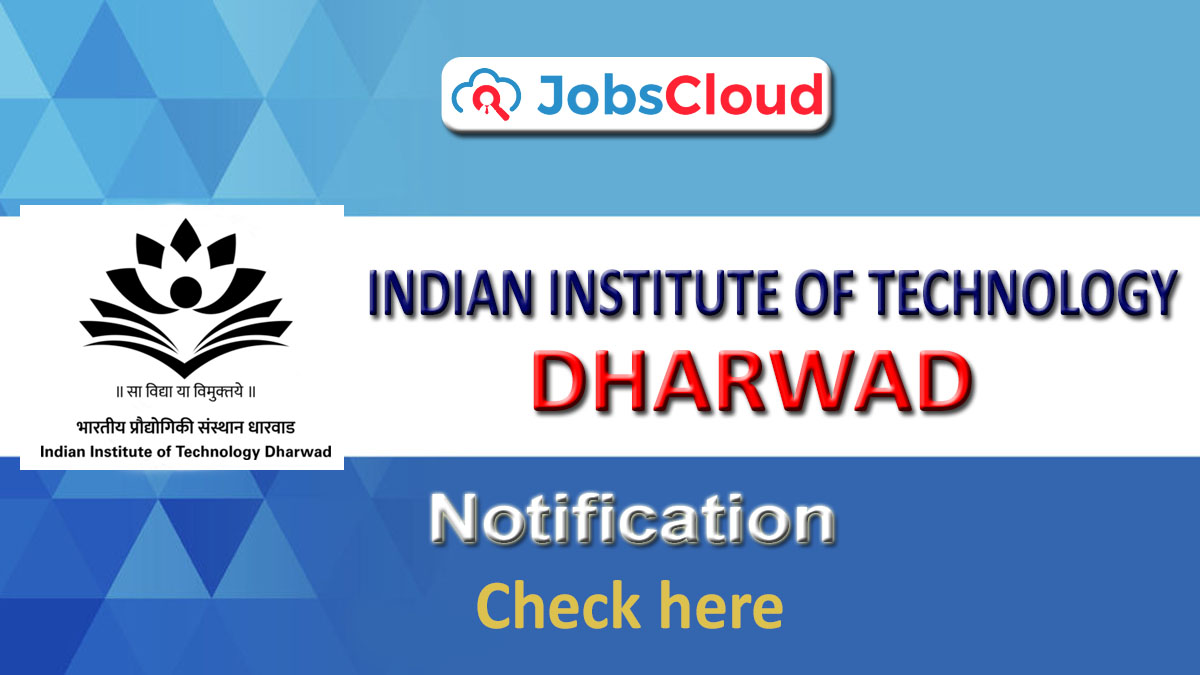 IIT Dharwad Project Associate Recruitment 2020 – 05 Posts