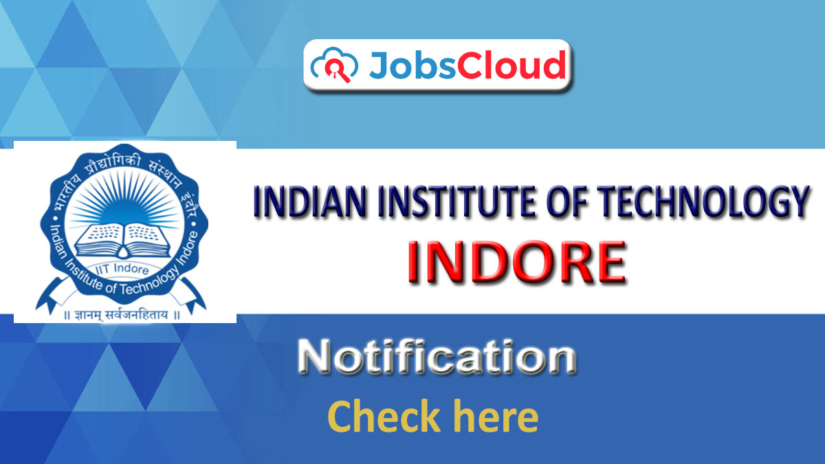 IIT Indore Recruitment 2024 Latest Vacancies on September 2024