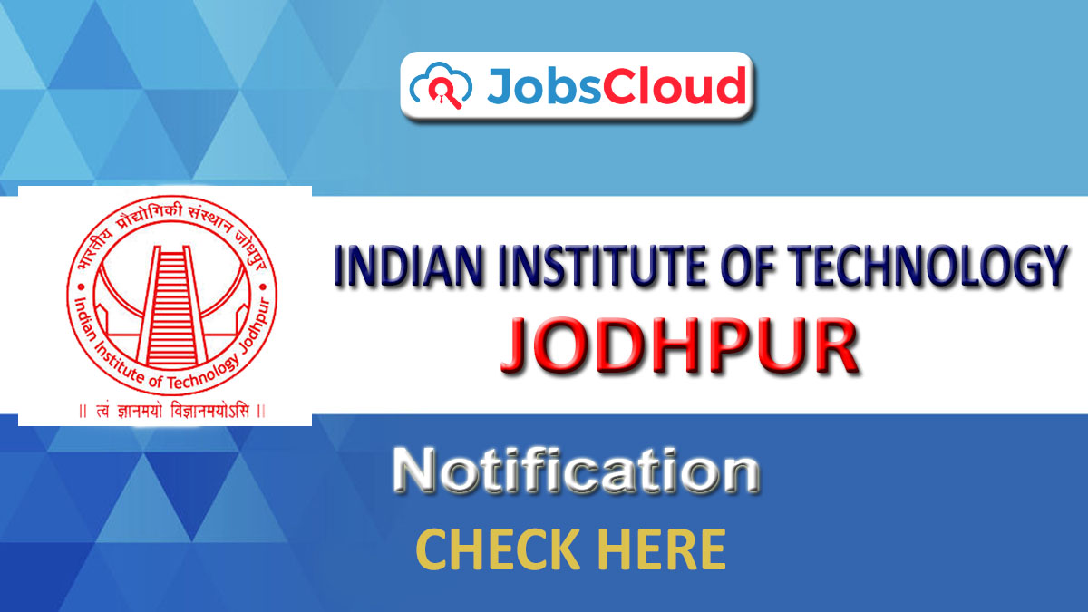 IIT Jodhpur Recruitment 2024 Latest Vacancies on September 2024