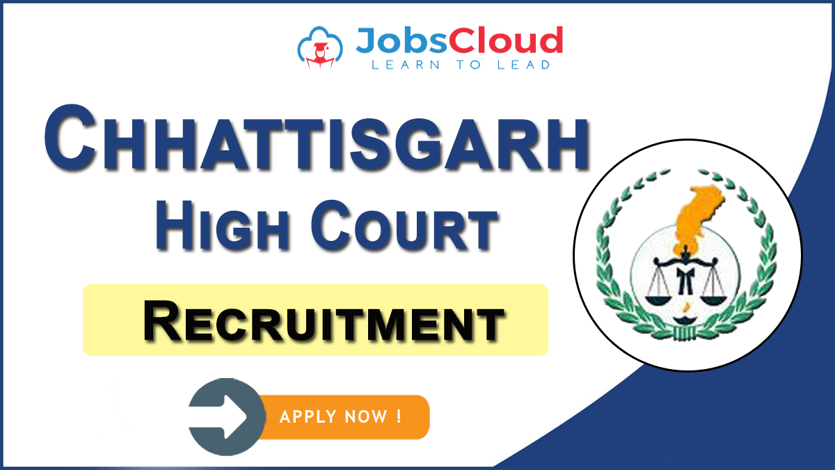 Chhattisgarh High Court Recruitment 2023: Assistant, DEO, Stenographer Posts, 152 Vacancies – Apply Now