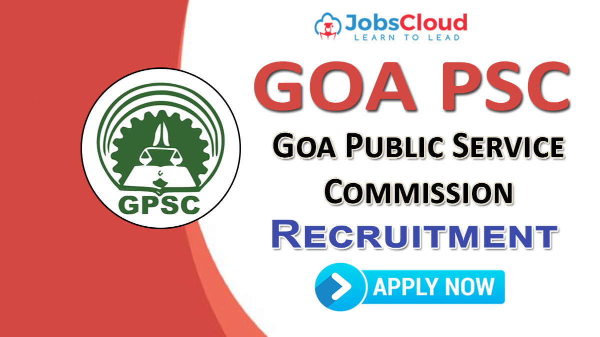 Goa PSC Recruitment 2024 Latest Vacancies on July 2024