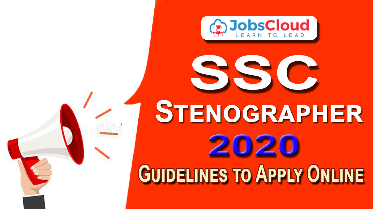 SSC Stenographer Recruitment 2020-21: Guidelines to Apply Online