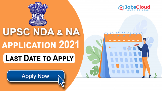 UPSC NDA & NA 2021: Registration Ends, 400 Vacancies – Apply Soon