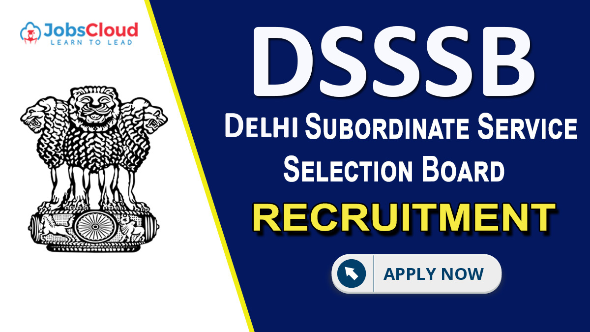 DSSSB Recruitment 2022: Group B & C Posts, 168 Vacancies – Apply Now