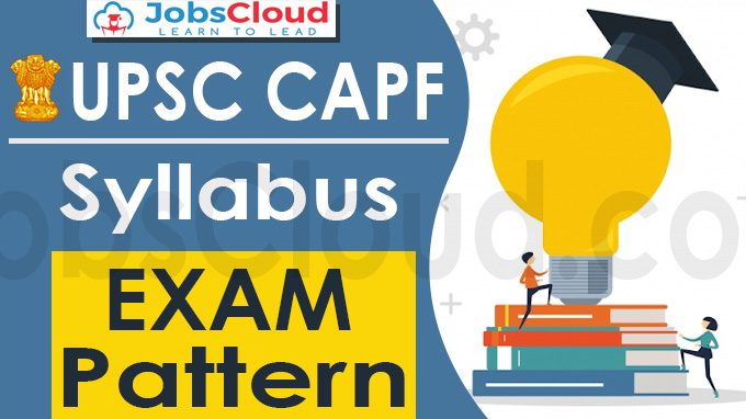 UPSC CAPF Syllabus 2024: Check Detailed Syllabus