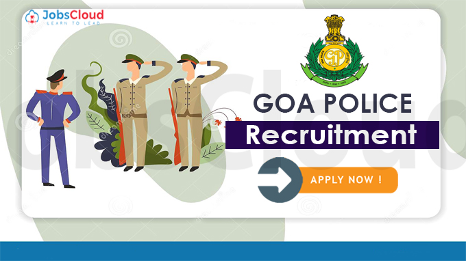 Goa Police Recruitment 2021: Constable Posts, 734 Vacancies – Apply Now