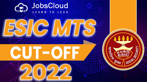 ESIC MTS 2022 Cut-Off Released – Check State Wise Cut-Off