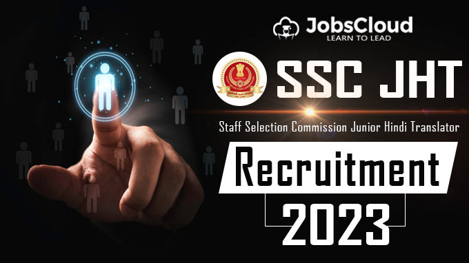 SSC JHT Recruitment 2023 Notification Out – Apply Online Now