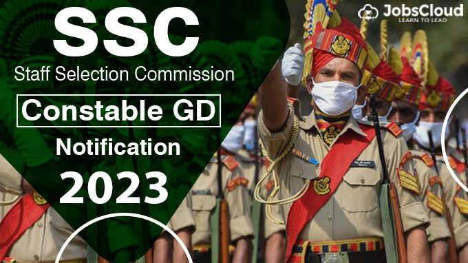 SSC Constable GD 2023 Notification Out | 75000+ Vacancies – Apply Now